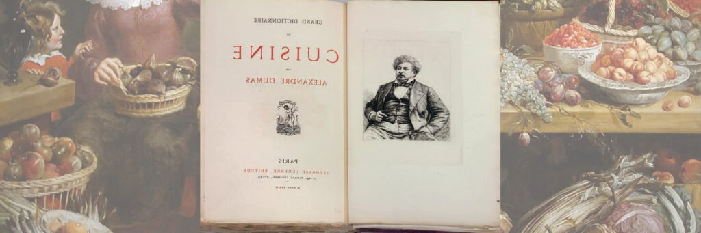 «Большой кулинарный словарь»,  Александр Дюма