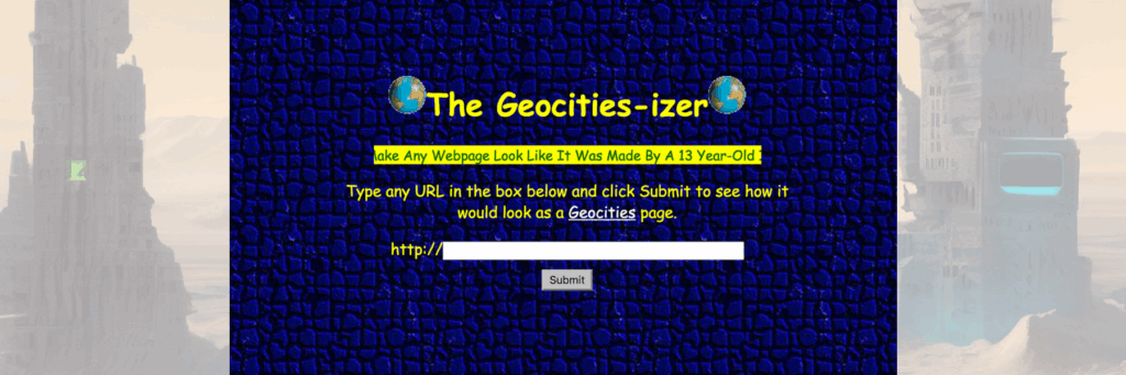 Можно сделать любой современный сайт похожим на Geocities. 